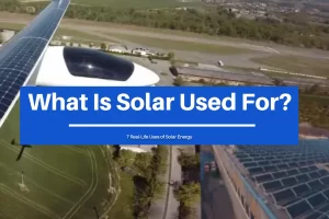 What is Solar Energy Used For