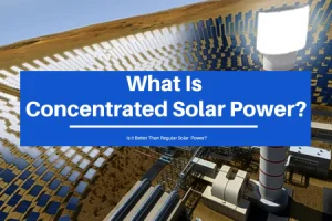What is Concentrated Solar Power