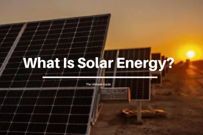 What Is Solar Power? What You Need To Know Now!