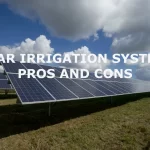 Pros And Cons Of Solar Irrigation Systems