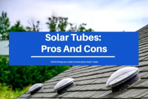 Pros and Cons of Solar Tubes